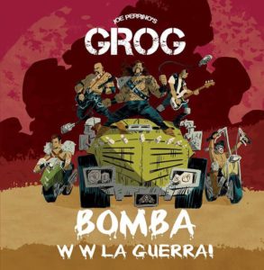 Bomba W W La Guerra - Nuovo album per Joe Perrino's Grog