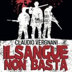 Il sangue non basta di Claudio Vergnani