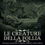Le creature della follia di Ivo Torello