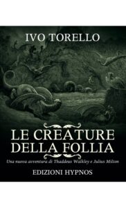 Le creature della follia di Ivo Torello