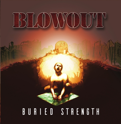 Buried Strenght, primo LP per i Blowout