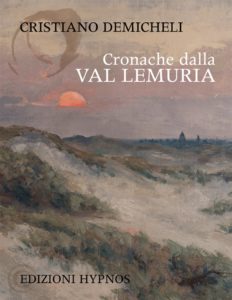 Cronaca dalla Val Lemuria - Cristiano De Micheli 