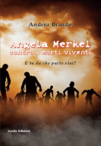 Angela Merkel contro i morti viventi di Andrea Brando