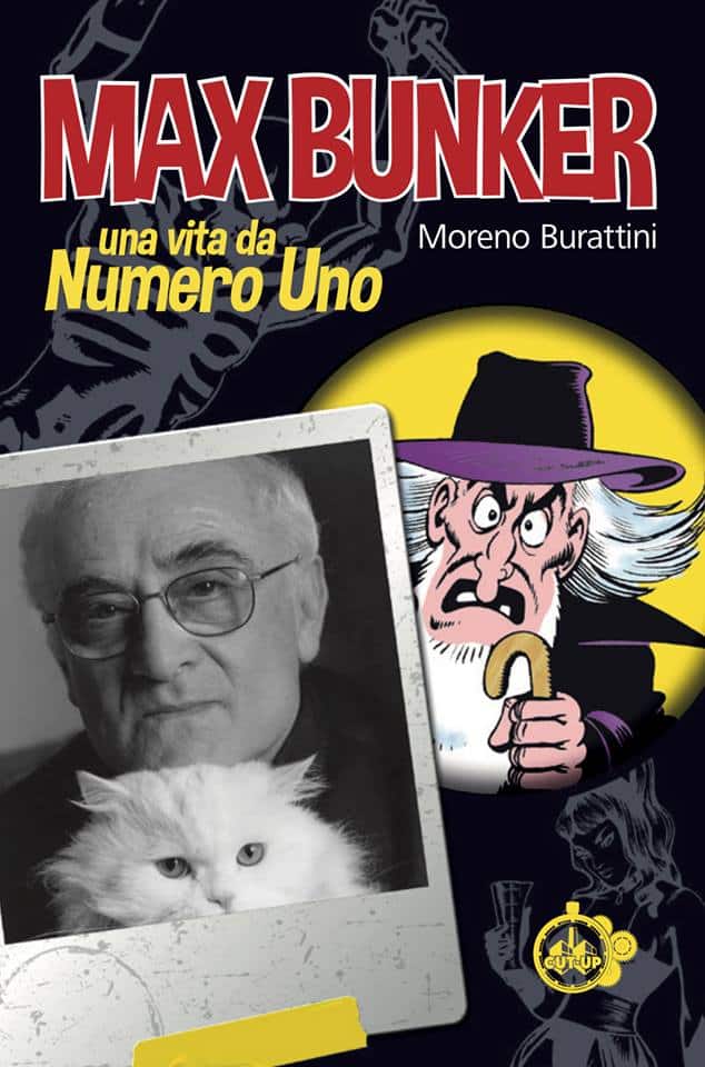 Max Bunker - Una vita da numero uno di Moreno Burattini
